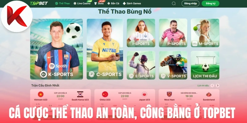 Cá cược thể thao an toàn, công bằng ở Topbet