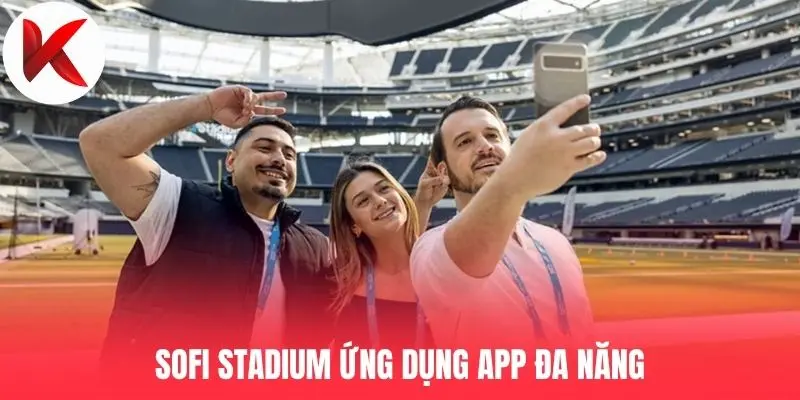 SoFi Stadium ứng dụng app đa năng