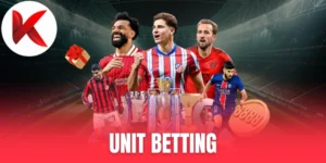Unit Betting - Hệ Thống Chia Vốn Kiểm Soát Rủi Ro Hiệu Quả